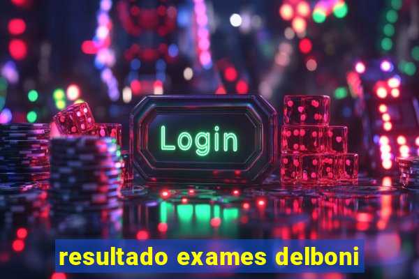 resultado exames delboni